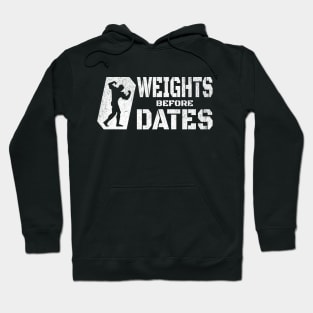 Weights Before Dates Hoodie